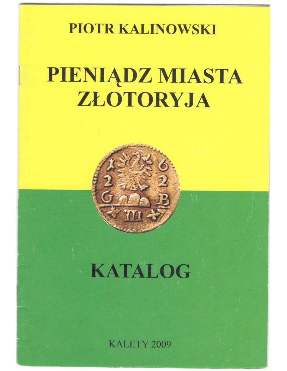 PIOTR KALINOWSKI PIENIADZ MIASTA ZLOTORYJA